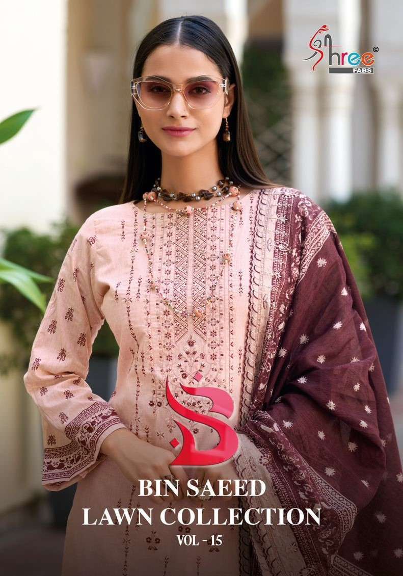 SHREE FAB BIN SAEED LAWN COLLECTION VOL 15 PURE COTTON EMBRODERY WORK LADIES SUIT SUPPLIER IN SURAT 